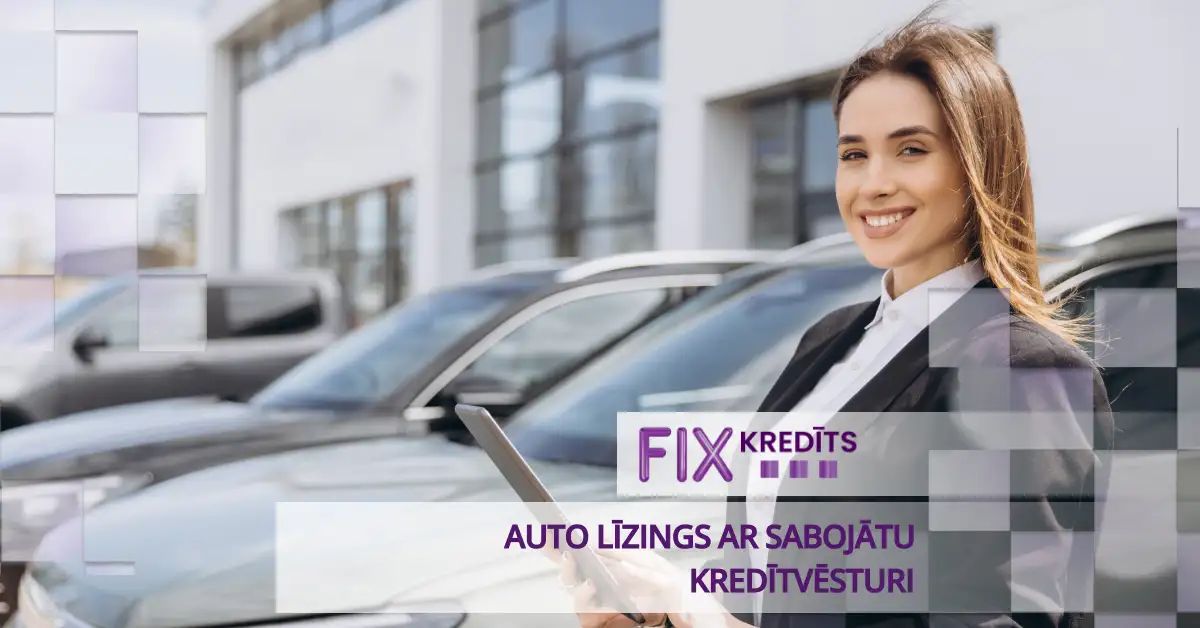 bilde auto līzings ar sabojātu kredītvēsturi - iespējas un risinājumi