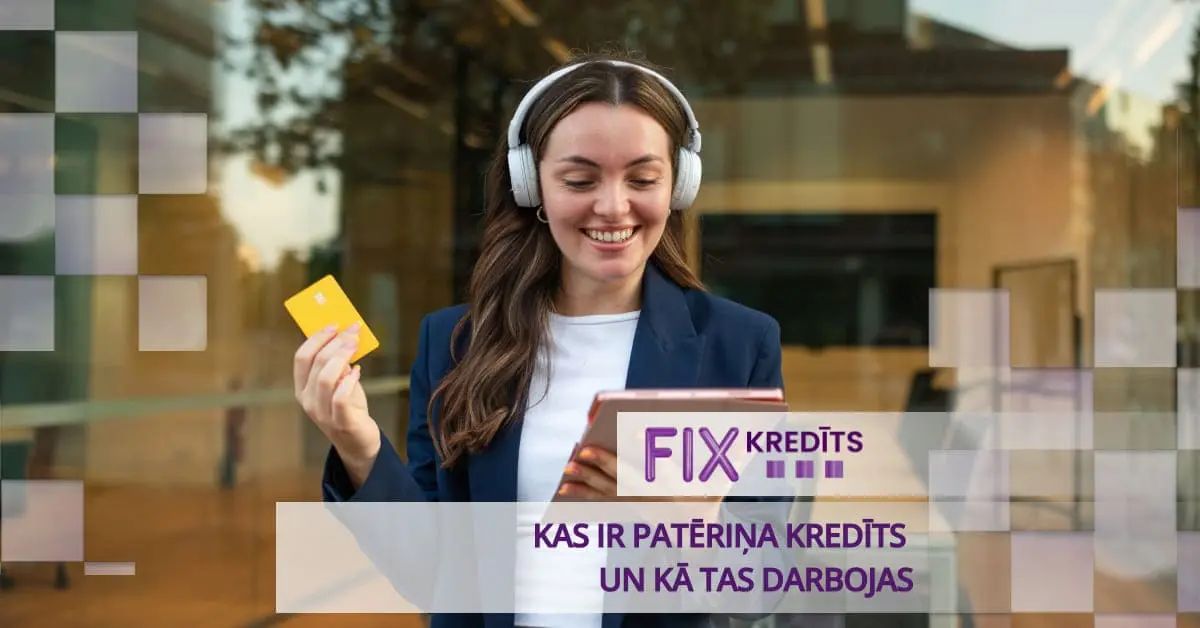 bilde kas ir patēriņa kredīts - detalizēts skaidrojums