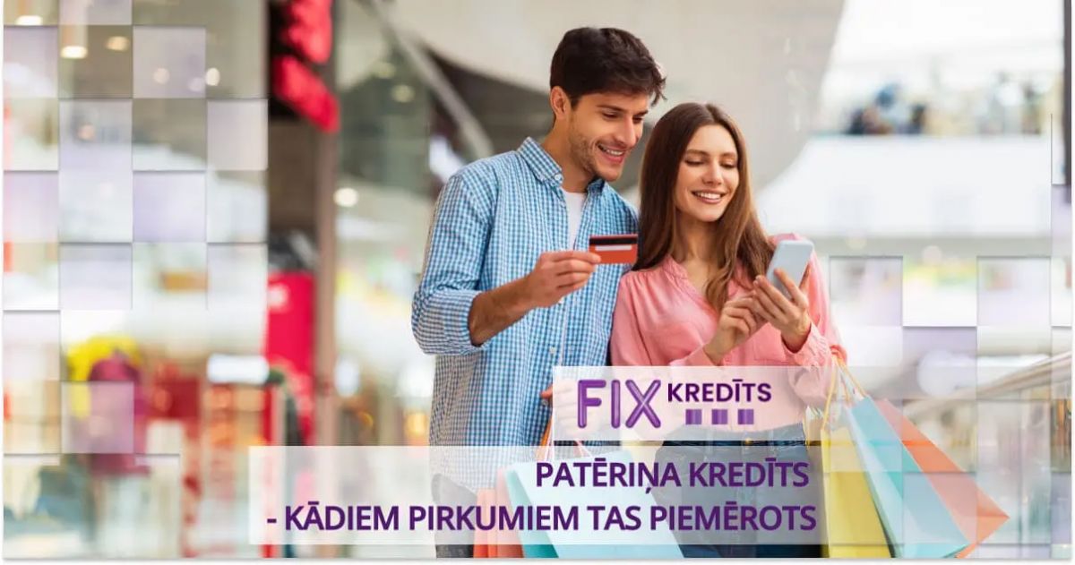 bilde patēriņa kredīts – kādiem pirkumiem tas piemērots