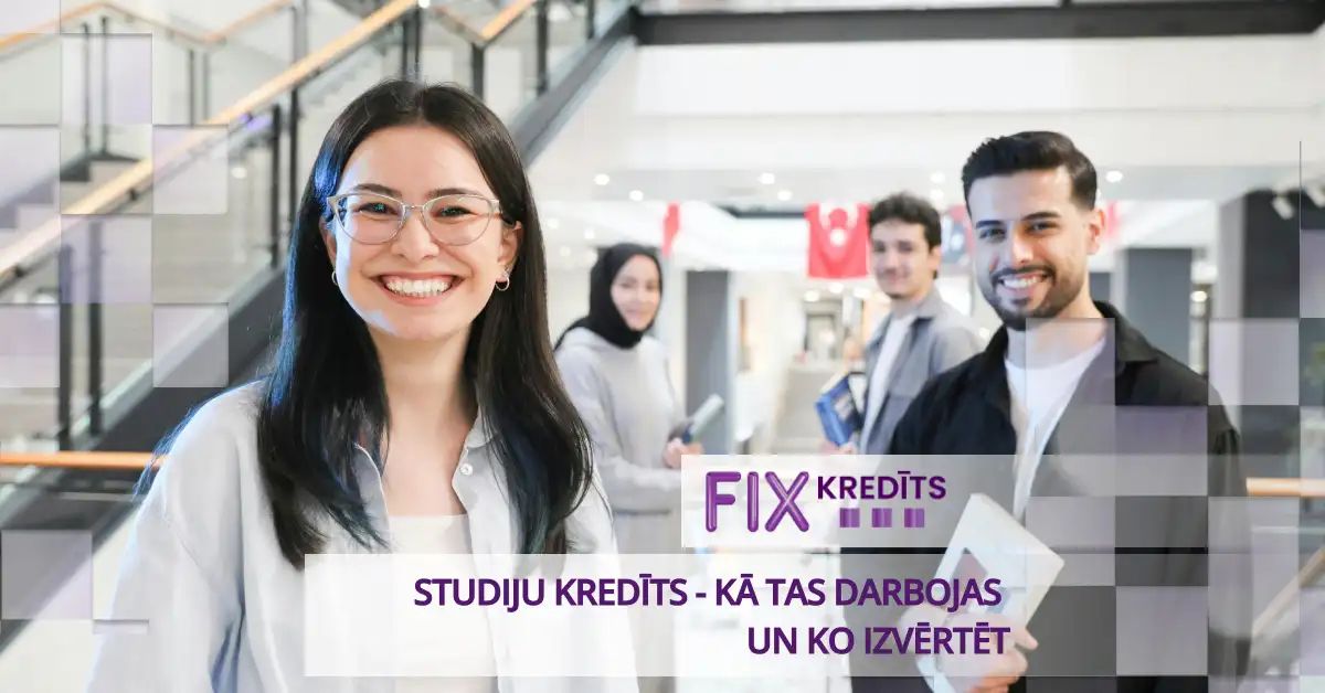 bilde studiju kredīts - kā tas darbojas un ko izvērtēt