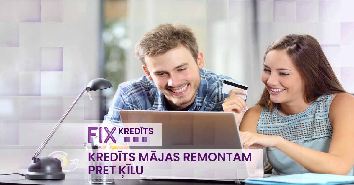 bilde kredīts mājas remontam pret ķīlu