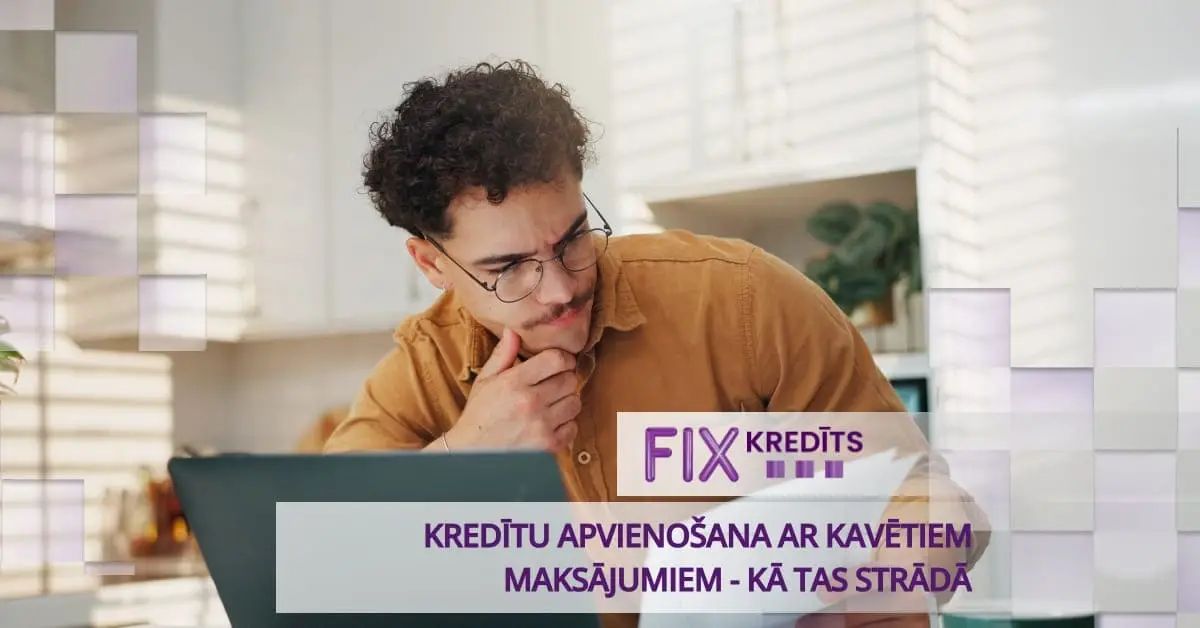 bilde kredītu apvienošana ar kavētiem maksājumiem - kā tas strādā
